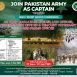 Pakistan Army as Captain through Direct Short Service Commission