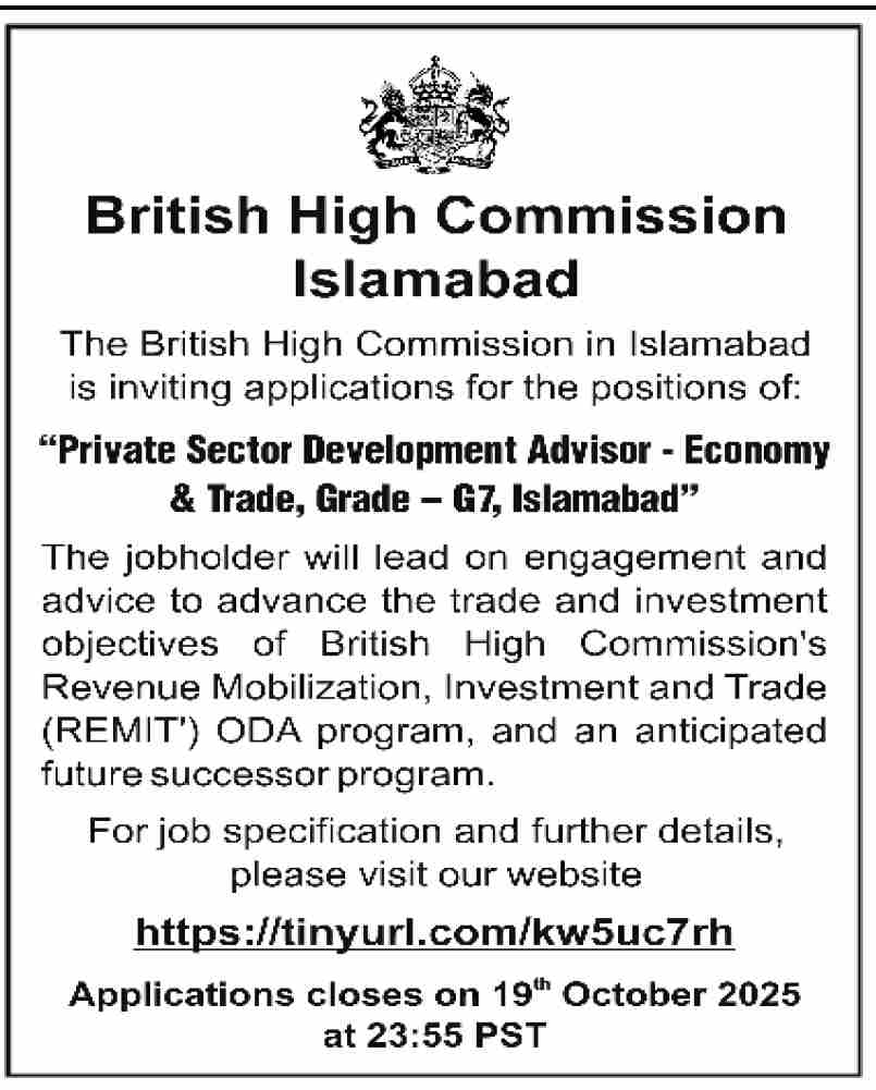 Private Sector Development Advisor at the British High Commission, Islamabad